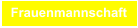 Frauenmannschaft