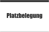 Platzbelegung